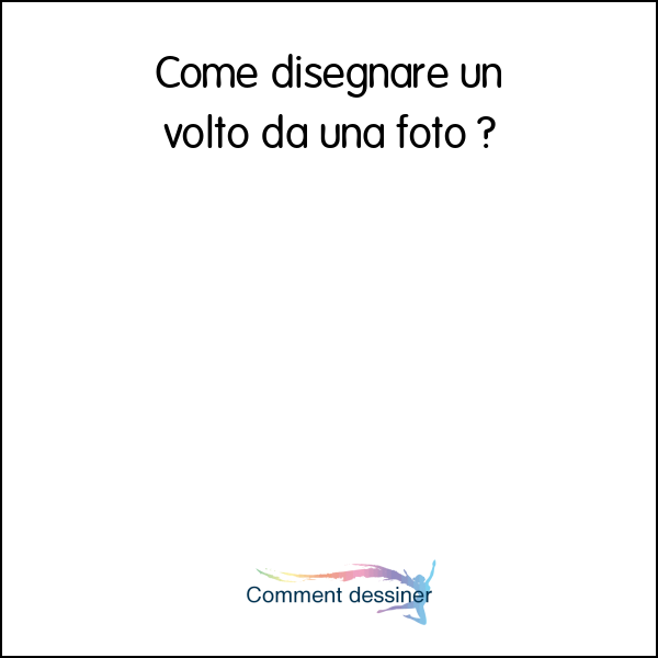 Come disegnare un volto da una foto